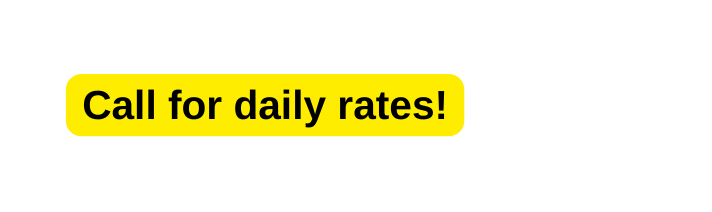 Call for daily rates